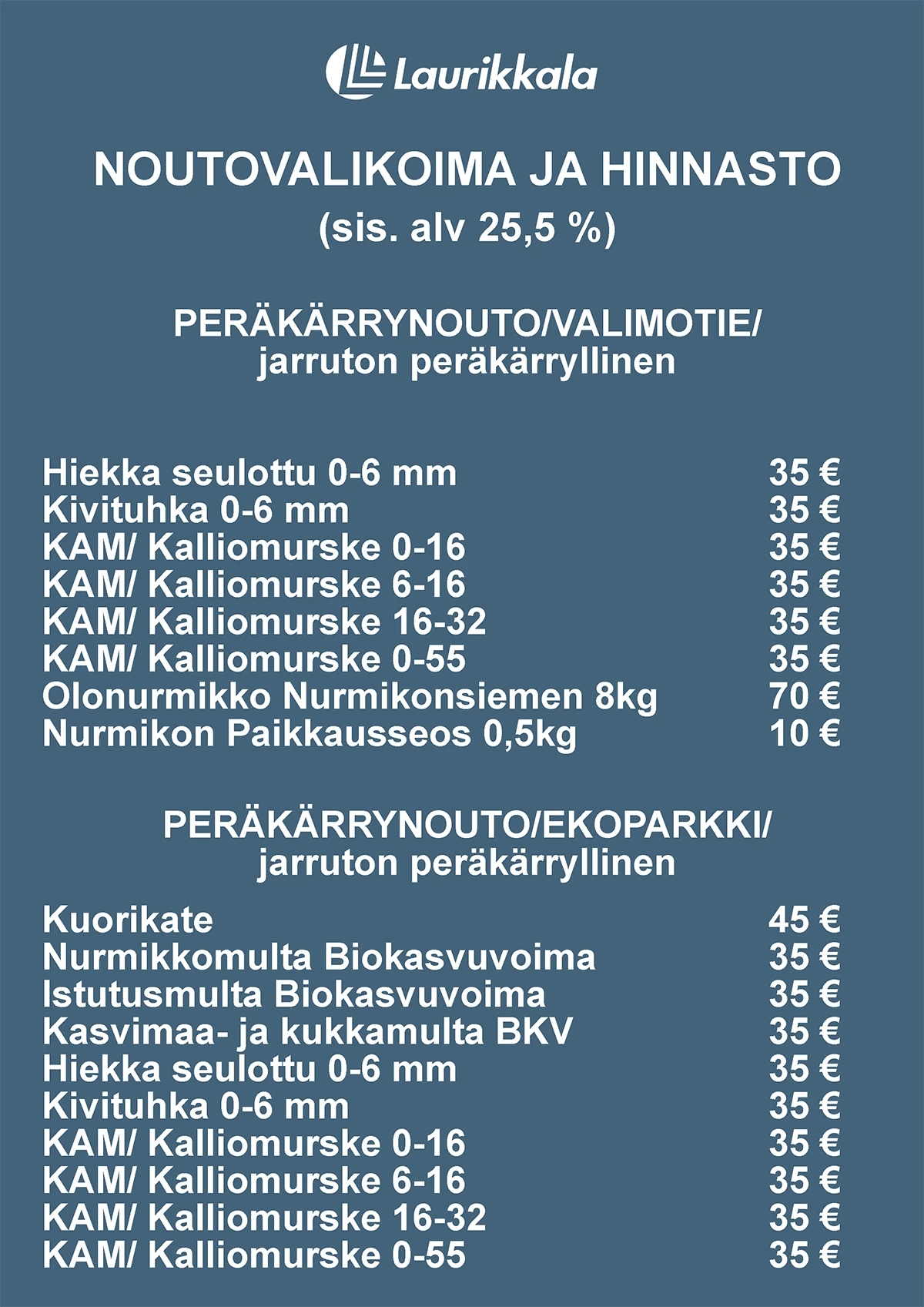 Laurikkalan noutovalikoima ja hinnasto
